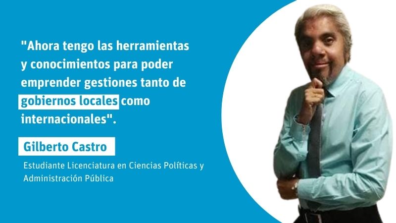 Ahora tengo las herramientas y conocimientos para poder emprender gestiones de Gobiernos locales como internacionales.