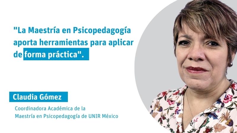 "La Maestría en Psicopedagogía aporta herramientas para aplicar de forma práctica"
